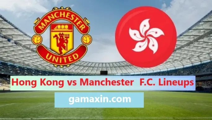 7 Expert Insights into Hong Kong National Football Team vs Manchester United F.C. Lineups: Ultimate Analysis and Hidden Facts