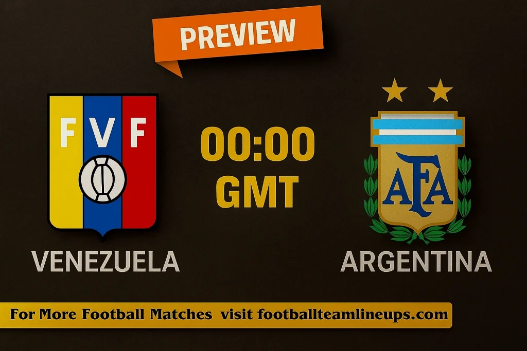 10 Expert Insights Into Venezuela National Football Team vs Argentina National Football Team Lineups: The Ultimate Analysis Guide