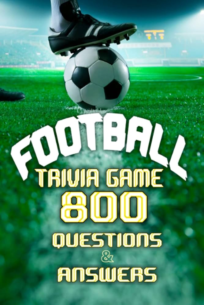21 Ultimate Football Questions for a Quiz: Expert Tips, Proven Game Formats & Winning Guide