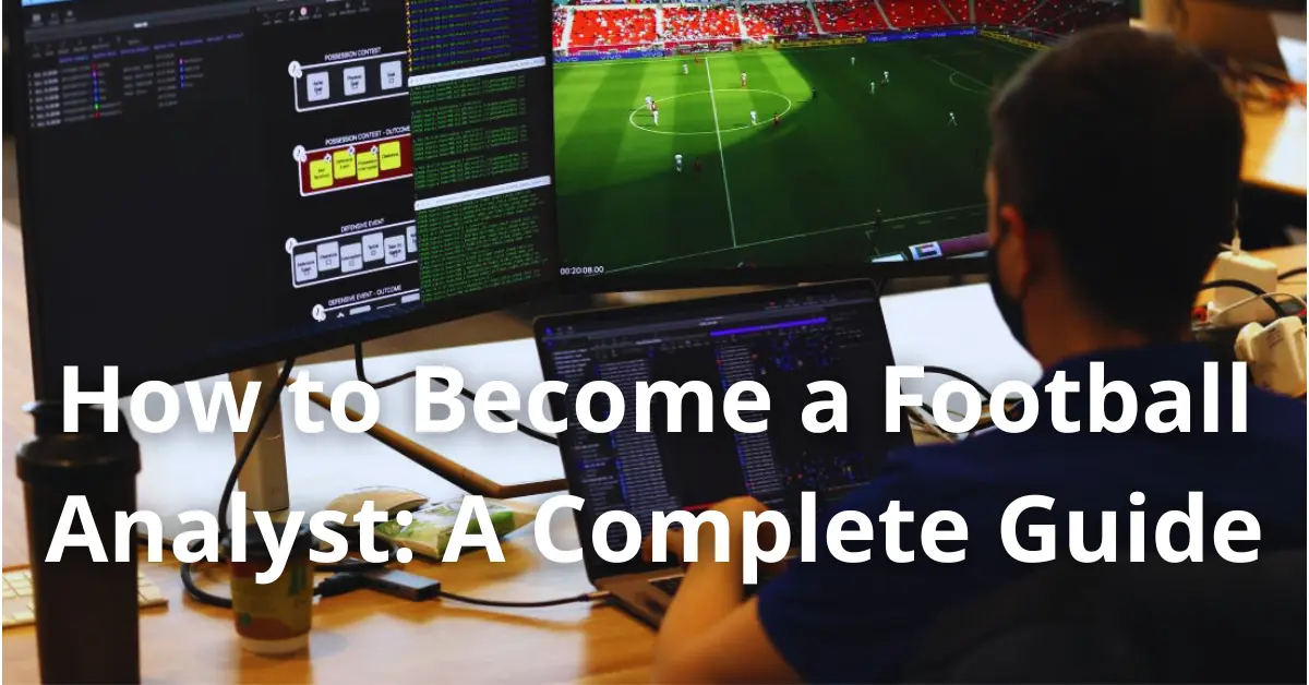 7 Expert Insights Revealed: Your Ultimate Guide to a Football Analyst Degree