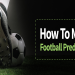 7 Expert Secrets to Accurate Football Prediction: The Ultimate Strategy Checklist for 2024